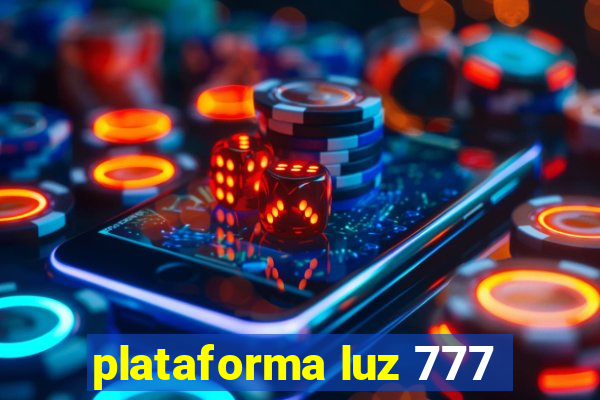 plataforma luz 777